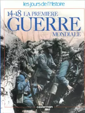 Couverture du produit · 14-18 : La Première guerre mondiale
