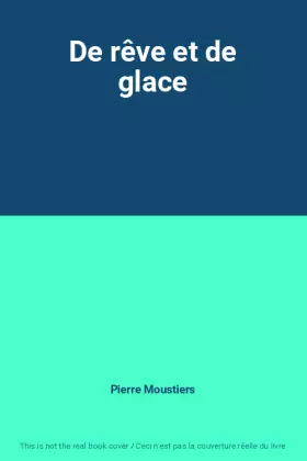 Couverture du produit · De rêve et de glace