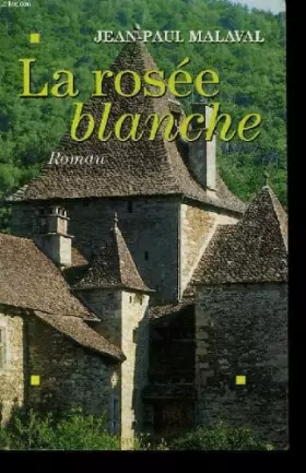 Couverture du produit · La rosee blanche.