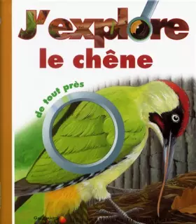 Couverture du produit · J'explore le chêne de tout près