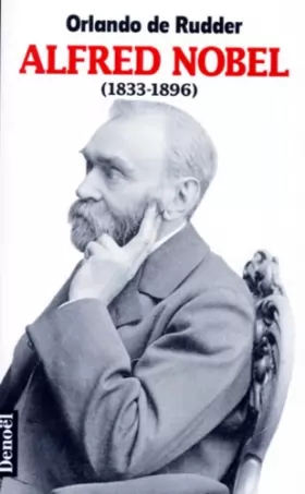 Couverture du produit · Alfred Nobel, 1833-1896