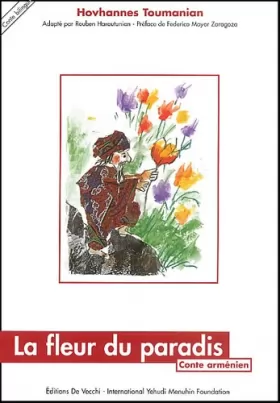 Couverture du produit · La fleur du paradis : Conte arménien, édition bilingue français-arménien