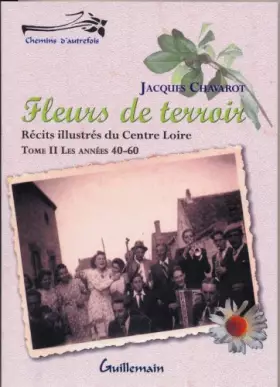 Couverture du produit · Les Annees 40-60 Fleurs de Terroir Tome II