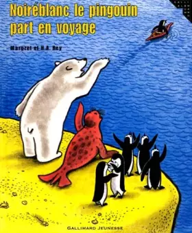 Couverture du produit · Noiréblanc le pingouin part en voyage