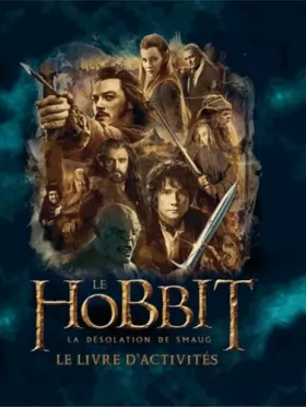 Couverture du produit · Le Hobbit, la désolation de Smaug: Le livre d'activités
