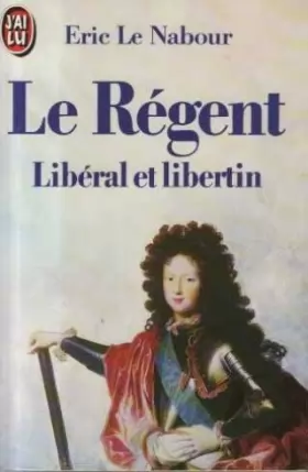 Couverture du produit · Le regent liberal et libertin