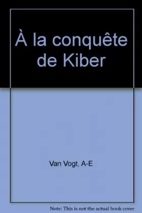 Couverture du produit · À la conquête de Kiber