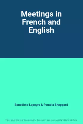 Couverture du produit · Meetings in French and English