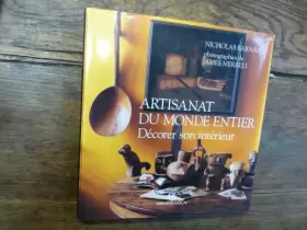 Couverture du produit · ARTISANAT DU MONDE ENTIER. Décorer son intérieur