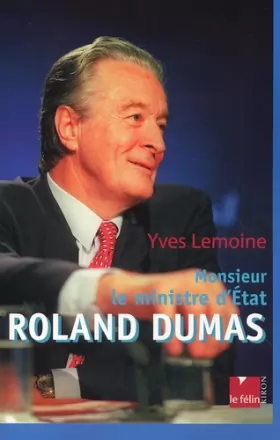 Couverture du produit · Monsieur le Ministre d'Etat : Roland Dumas