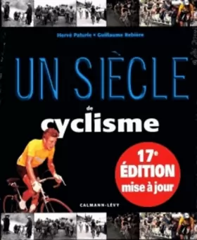 Couverture du produit · Un siècle de cyclisme 2013 - 17eme édition -