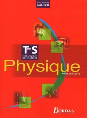 Couverture du produit · Physique Terminale S. Enseignement obligatoire, programme 2002