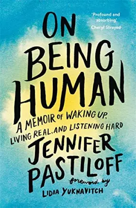 Couverture du produit · On Being Human: A Memoir of Waking Up, Living Real, and Listening Hard