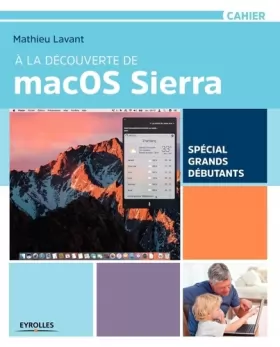 Couverture du produit · À la découverte de macOS Sierra: Spécial grands débutants