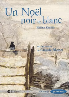 Couverture du produit · Un Noël noir et blanc : Sur les traces de Claude Monet