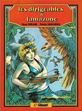 Couverture du produit · Les dirigeables de l'amazone, tome 2: La course aérostière