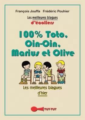 Couverture du produit · 100 % toto, oui-oui, Marius et Olive