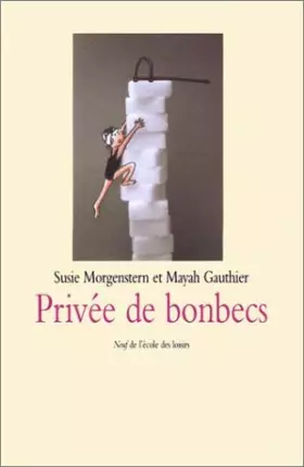 Couverture du produit · Privée de bonbecs de Morgenstern. Susie (2002) Poche