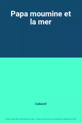 Couverture du produit · Papa moumine et la mer