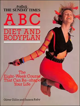 Couverture du produit · "Sunday Times" A.B.C. Diet and Body Plan: The Eight-week Course That Can Shape Your Life