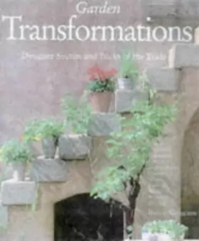 Couverture du produit · Garden Transformations: Designer Secrets and Tricks of the Trade