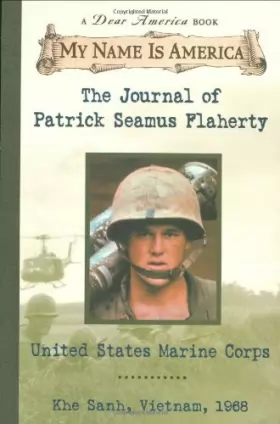 Couverture du produit · My Name Is America: The Journal Of Patrick Seamus Flaherty, United States Marine Corps