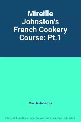 Couverture du produit · Mireille Johnston's French Cookery Course: Pt.1
