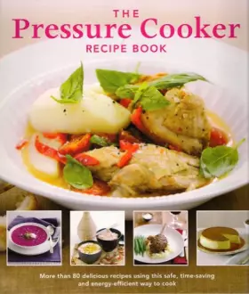 Couverture du produit · The PRESSURE COOKER Recipe Book Suzanne Gibbs