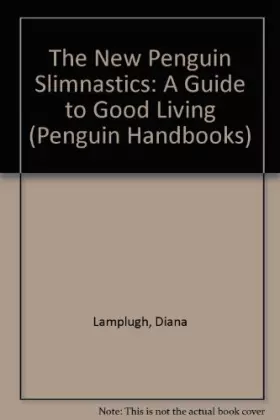 Couverture du produit · The New Penguin Slimnastics: A Guide to Good Living