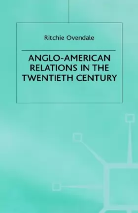 Couverture du produit · Anglo-American Relations in the Twentieth Century