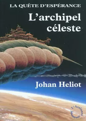 Couverture du produit · La Quête d'espérance 3 - L'Archipel céleste