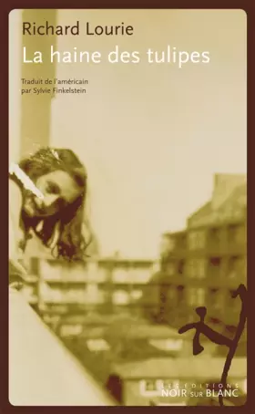 Couverture du produit · La haine des tulipes