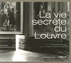 Couverture du produit · La vie secrète du Louvre
