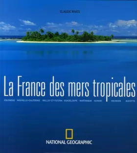 Couverture du produit · La France des mers tropicales