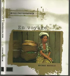 Couverture du produit · Mieux photographier en voyage