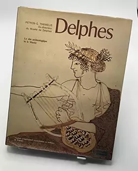 Couverture du produit · DELPHES, LE SITE ARCHEOLOGIQUE ET LE MUSEE.