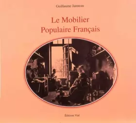 Couverture du produit · LE MOBILIER POPULAIRE FRANÇAIS