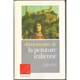 Couverture du produit · Dictionnaire de la peinture italienne : la peinture italienne des origines a nos jours
