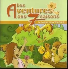 Couverture du produit · Les Aventures des 7 saisons - La saison des écureuils