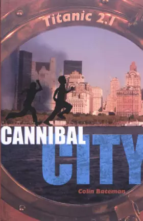 Couverture du produit · Titanic 2.0, Tome 2 : Cannibal City