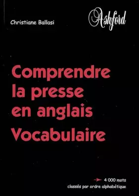 Couverture du produit · Comprendre la presse en anglais: Vocabulaire