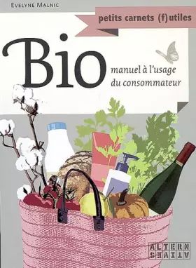 Couverture du produit · Bio : manuel à l'usage du consommateur