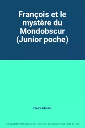 Couverture du produit · François et le mystère du Mondobscur (Junior poche)