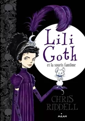 Couverture du produit · Lili Goth, Tome 01: Lili Goth et la souris fantôme