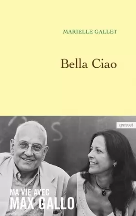 Couverture du produit · Bella Ciao: Ma vie avec Max Gallo