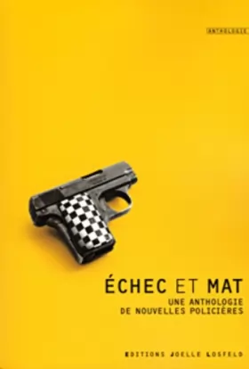 Couverture du produit · Échec et mat: Une anthologie de nouvelles policières