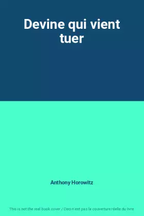 Couverture du produit · Devine qui vient tuer