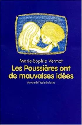 Couverture du produit · Les Poussières ont de mauvaises idées