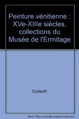 Couverture du produit · Peinture vénitienne : XVe-XIIIe siècles, collections du Musée de l'Ermitage