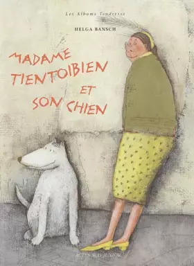Couverture du produit · Madame Tientoibien et son chien